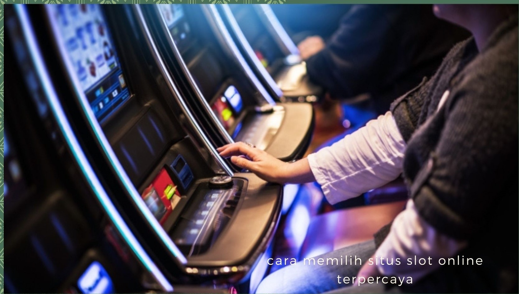 cara memilih situs slot online terpercaya